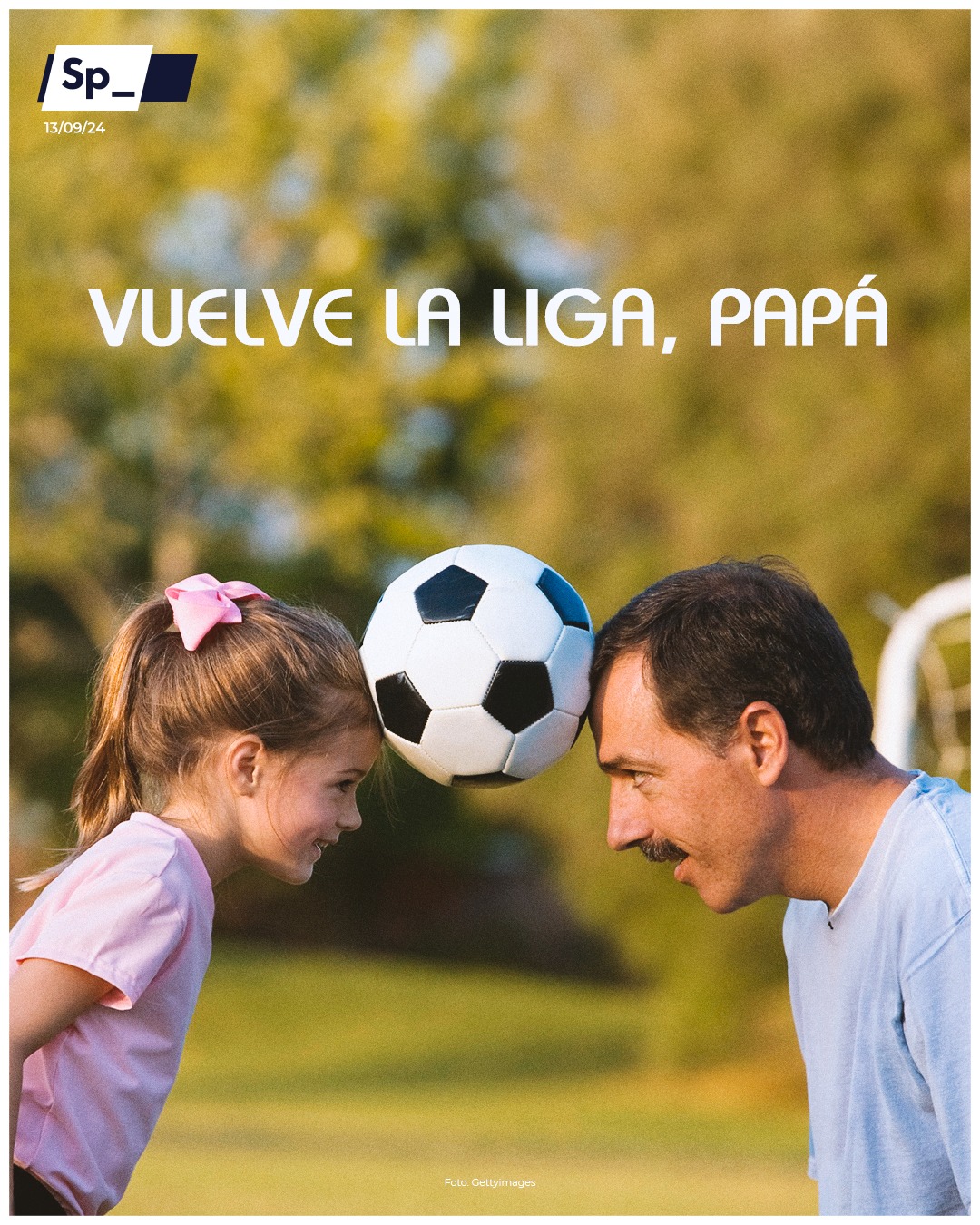 Vuelve La Liga, papá